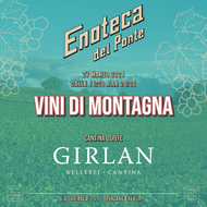 GIRLAN - Vini di Montagna | Mercoledi 27 Marzo 2024 ore 16 - 20