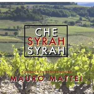 Che Syrah, Syrah! | Giovedì 8 Settembre ore 20